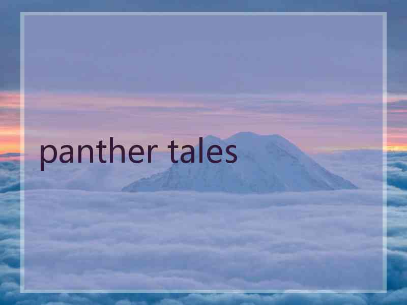 panther tales