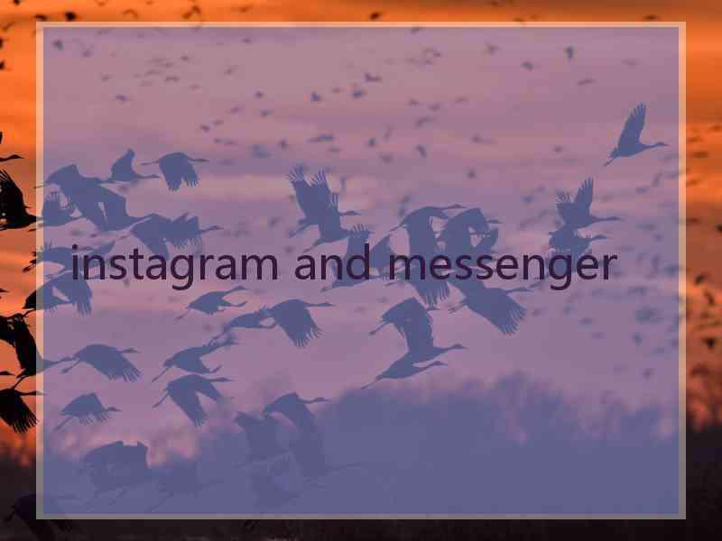 instagram and messenger