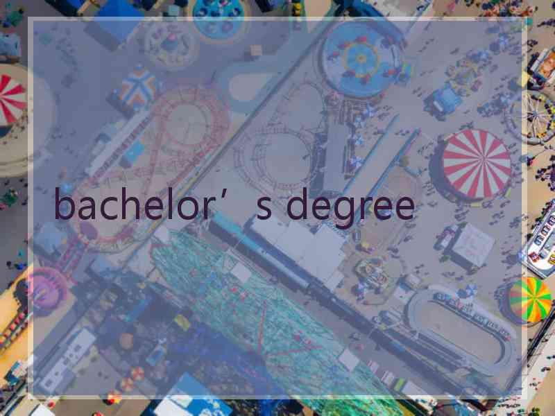 bachelor’s degree