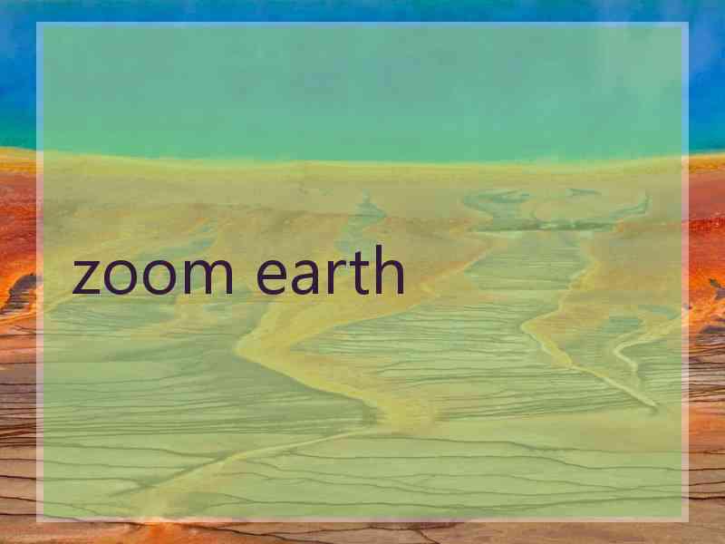 zoom earth