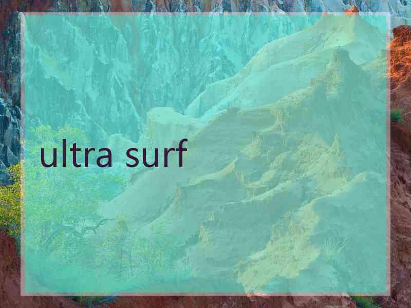 ultra surf