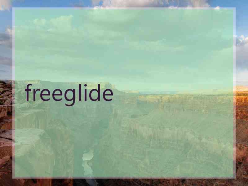 freeglide