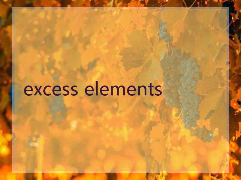 excess elements