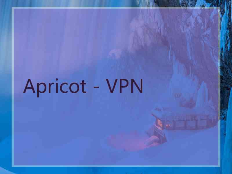 Apricot - VPN