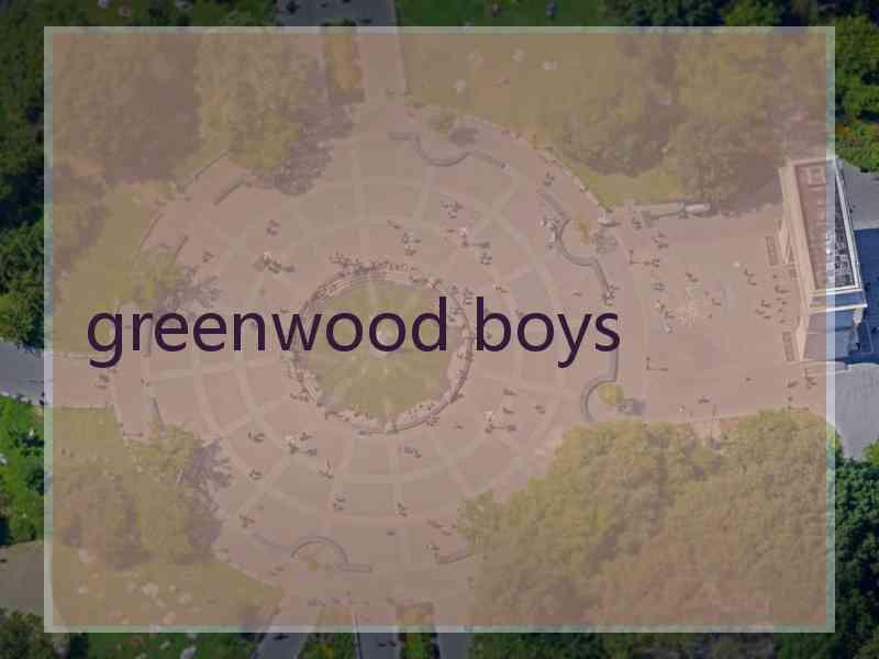 greenwood boys