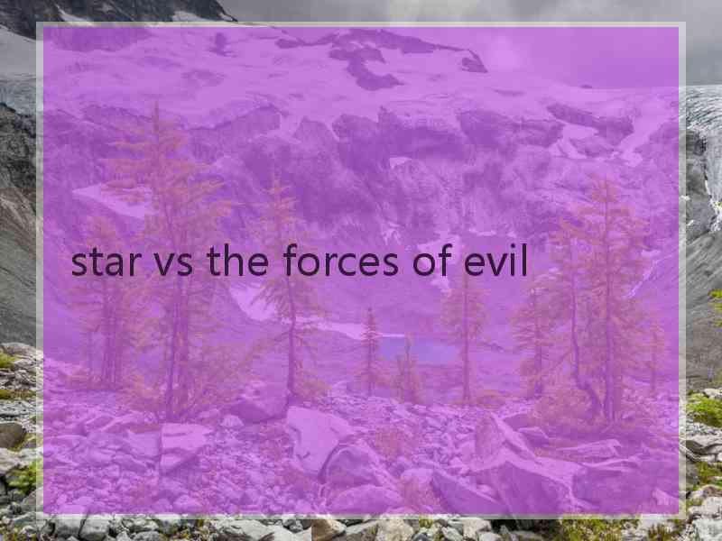 star vs the forces of evil