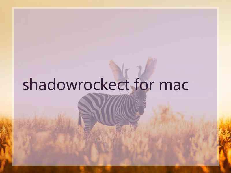 shadowrockect for mac